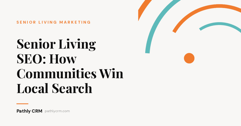 Senior Living SEO: How Communities Win Local Search