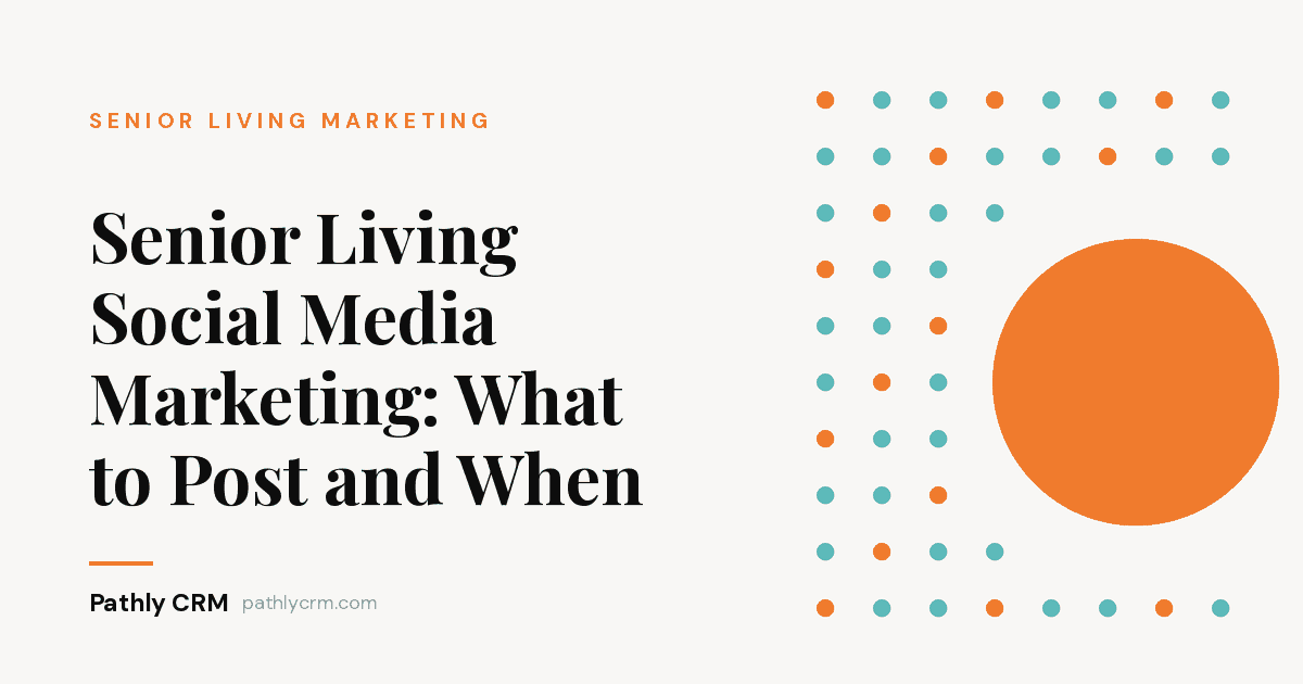 Senior Living Social Media Marketing: What to Post and When