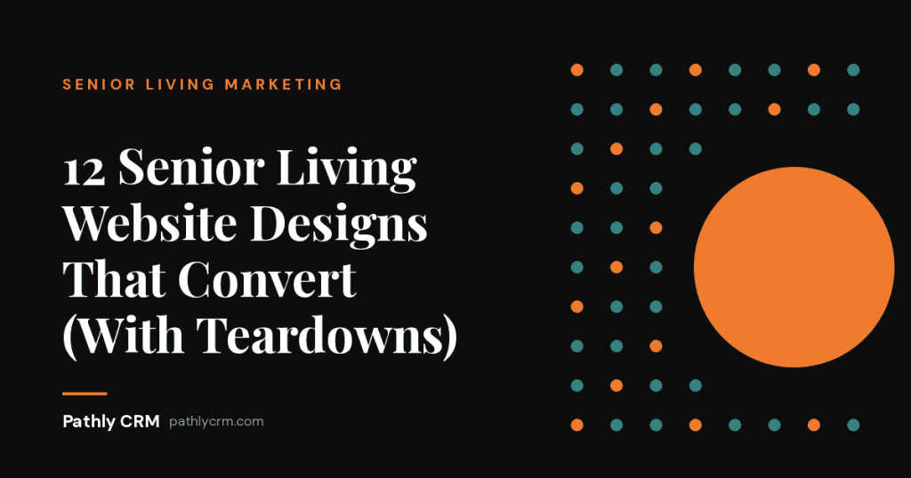 12 Senior Living Website Designs That Convert (With Teardowns)