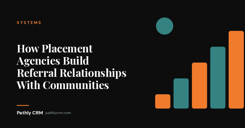 How Placement Agencies Build Referral Relationships With Communities
