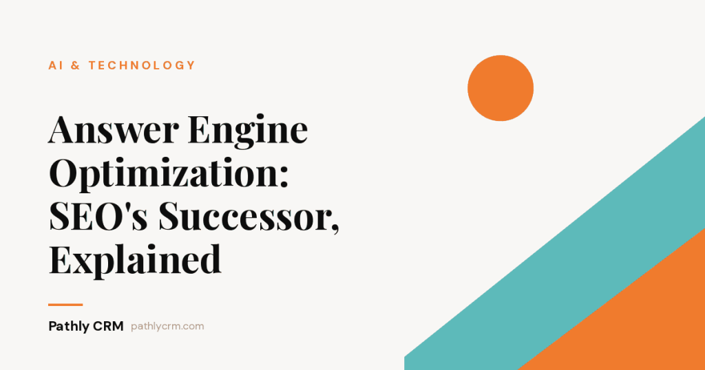 Answer Engine Optimization: SEO’s Successor, Explained