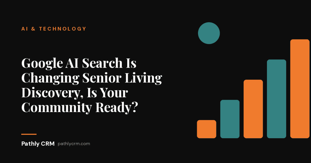 Google AI Search Is Changing Senior Living Discovery, Is Your Community Ready?