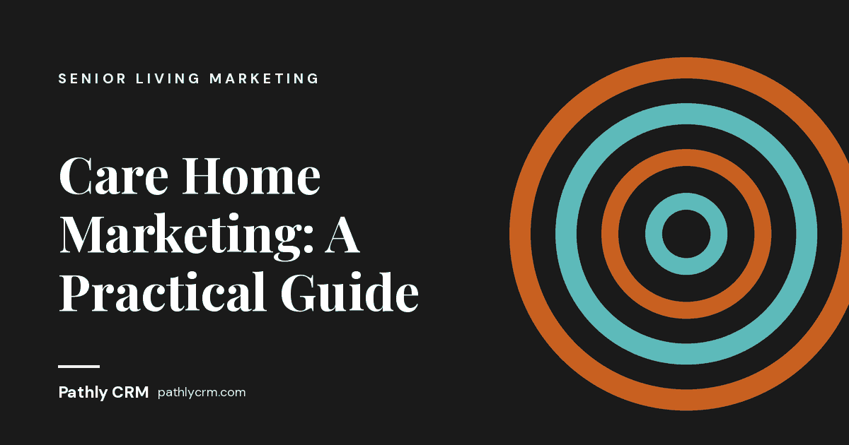 Care Home Marketing: A Practical Guide